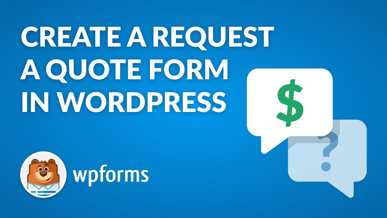 How to Create a Request A Quote Form in WordPress with WPForms (Easiest Step by Step Guide!)