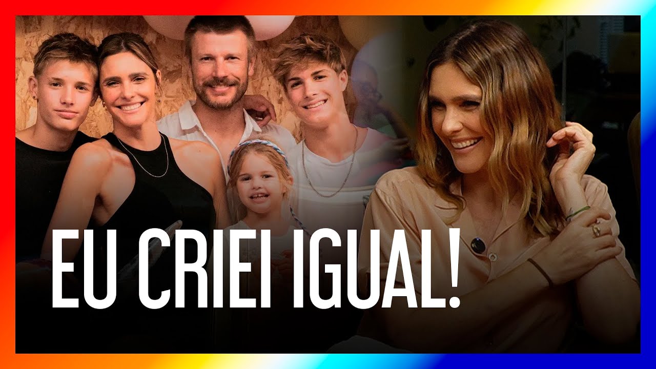 FERNANDA LIMA ANALISA A DIFERENÇA EM CRIAR MENINOS E MENINAS
