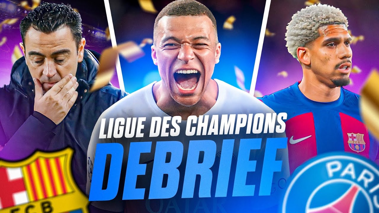 ⚽️ DEBRIEF LDC -  LE PSG FAIT CRAQUER LE BARÇA ET SE HISSE EN DEMI 🏆 !