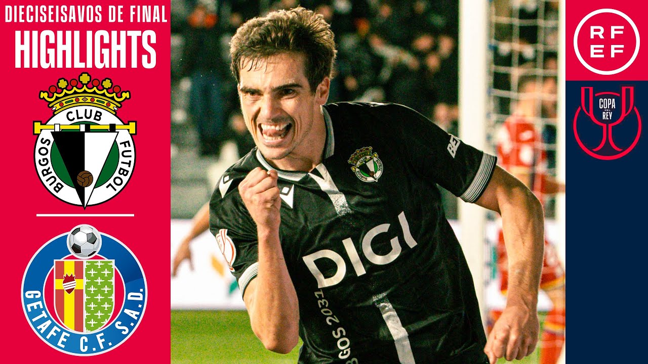 Resumen #CopaDelReyMAPFRE | Burgos CF 3-1 Getafe CF | Dieciseisavos de final | Temp. 2025/26