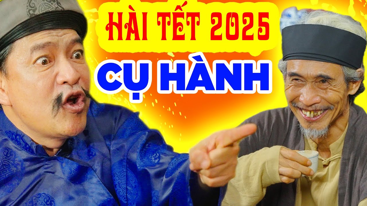 Hài tết 2025 mới nhất - Cụ Hành - Hài dân gian mới nhất 2025 - Chiềng Làng Chiềng Chạ