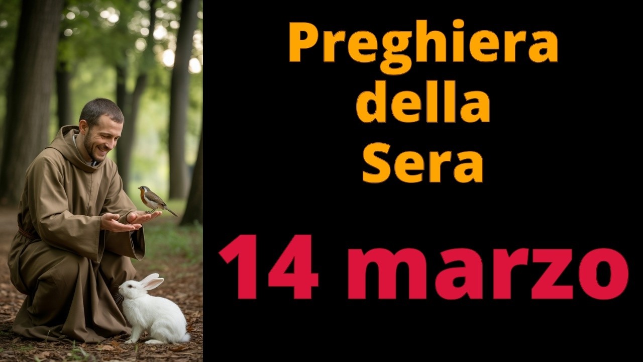PREGHIERA della SERA - SAN FRANCESCO - 14 marzo