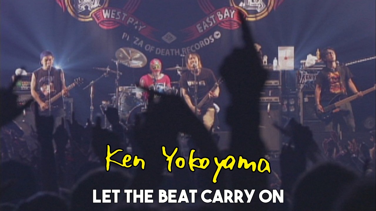 Ken Yokoyama - Let The Beat Carry On (Live)