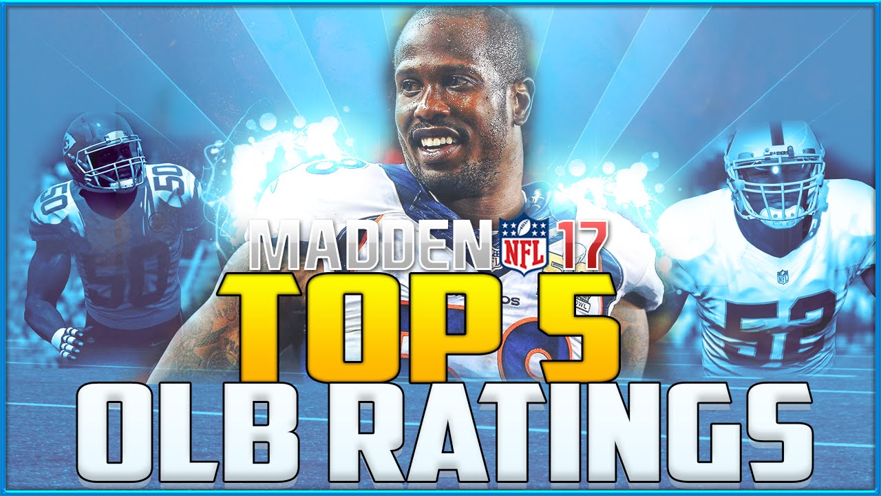 Madden NFL 17 Ratings: Top 5 Outside Linebackers!