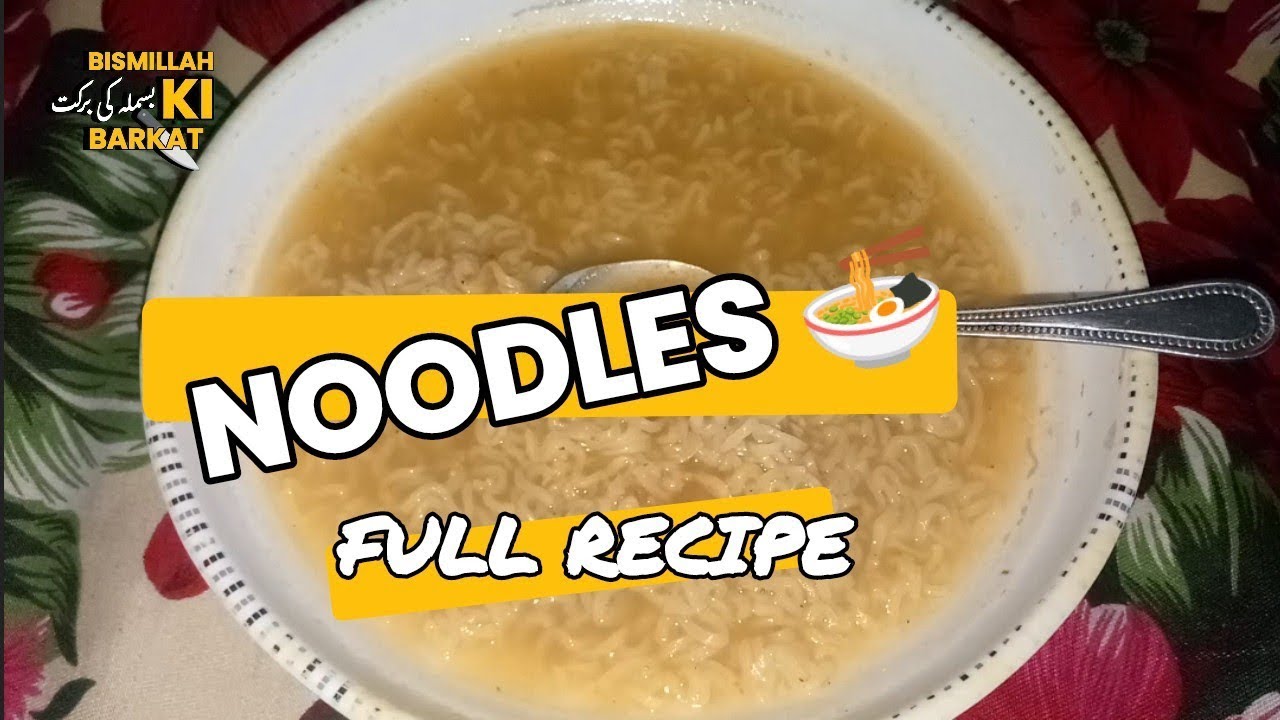 Noodles Full Recipe #noodles #cookingvideos #recipevideo @bismillahkibarqat26 