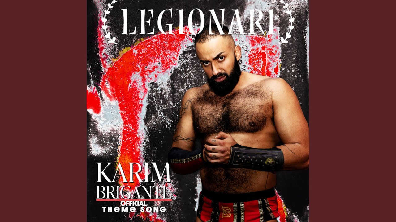 LEGIONARI - Karim Brigante Official Theme Song