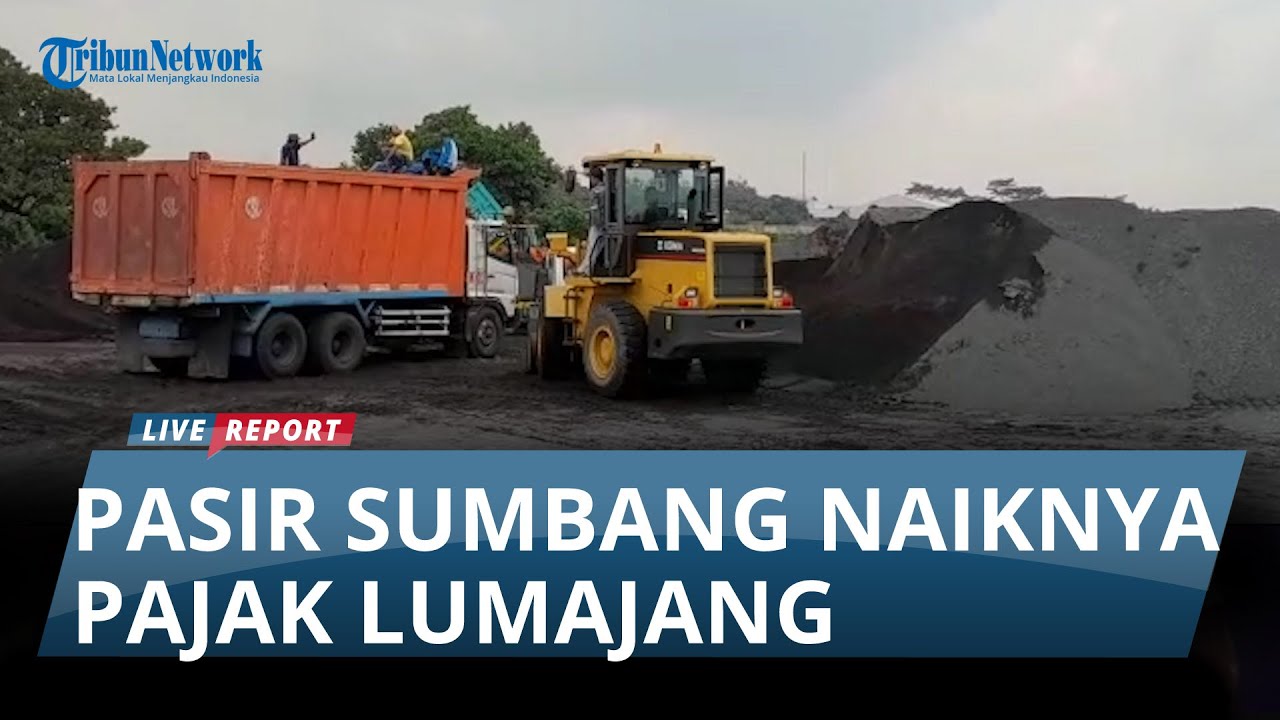 SETAHUN BISA RP 15 MILIAR, Pajak Tambang Pasir Sumbangsih Besar untuk Lumajang