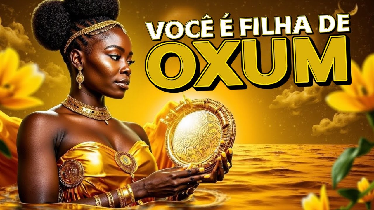 Filha de Oxum? Descubra agora: Você foi escolhida por Oxum?
