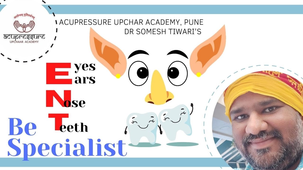 be ENT Specialist Eyes Ears Nose Teeth |  Sujok Animal Correspondence | DR Somesh Tiwari Acupressure