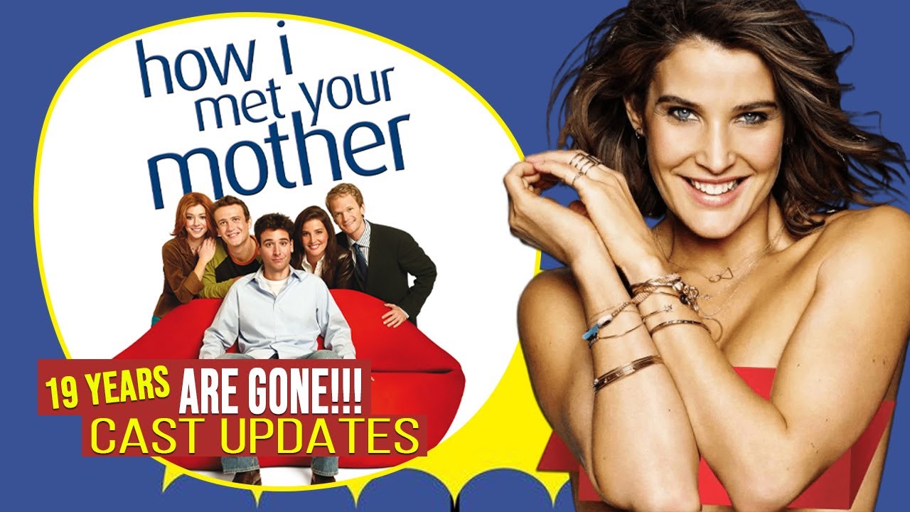 HOW I MET YOUR MOTHER (2005) | Then and Now | Cast Updates
