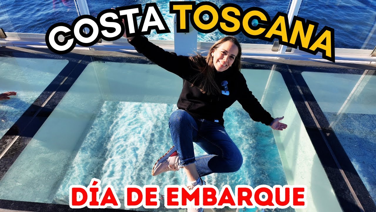 Cómo es el día de embarque en el crucero Costa Toscana