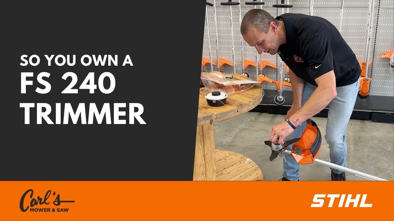 So You Own A...STIHL FS 240 Trimmer