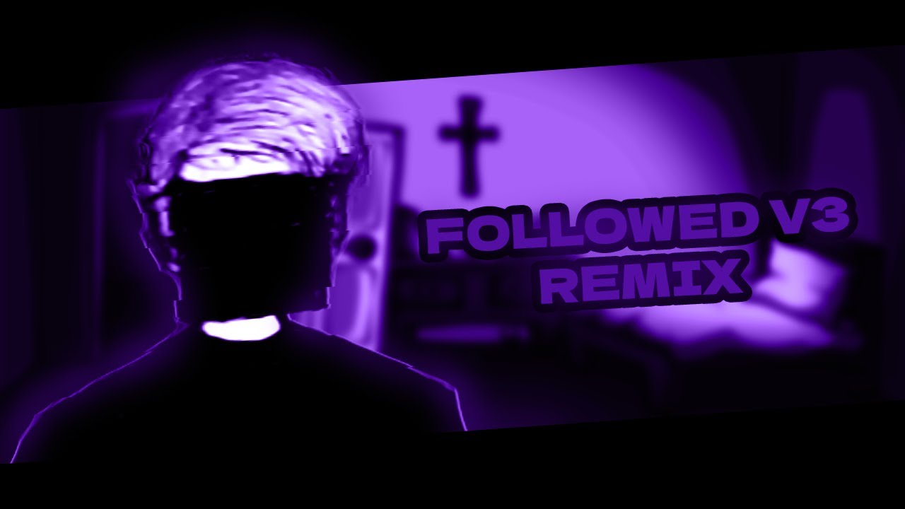 FOLLOWED REMIX - COUNTY FUNKIN V3 REMIX