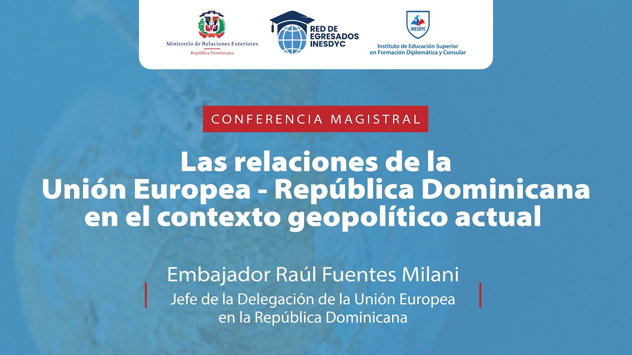 Las relaciones de la Unión Europea y la República Dominicana en el contexto geopolítico actual