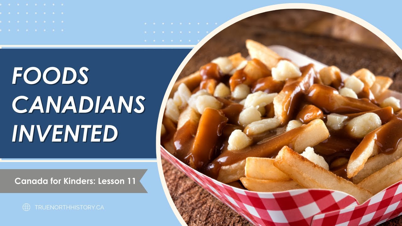 Foods Canadians Invented | True North History