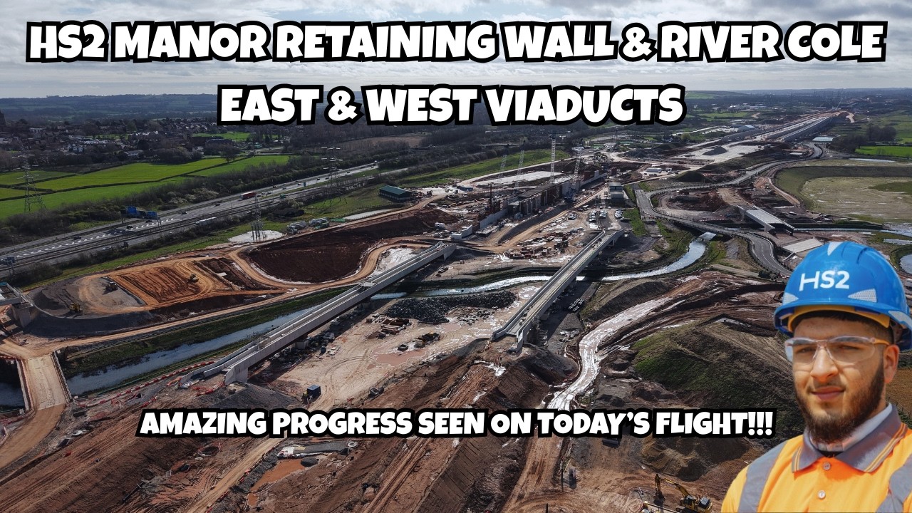 HS2 COLESHILL MANOR RETAINING WALL & RIVER COLE EAST & WEST VIADUCTS - AMAZING PROGRESS SEEN TODAY !