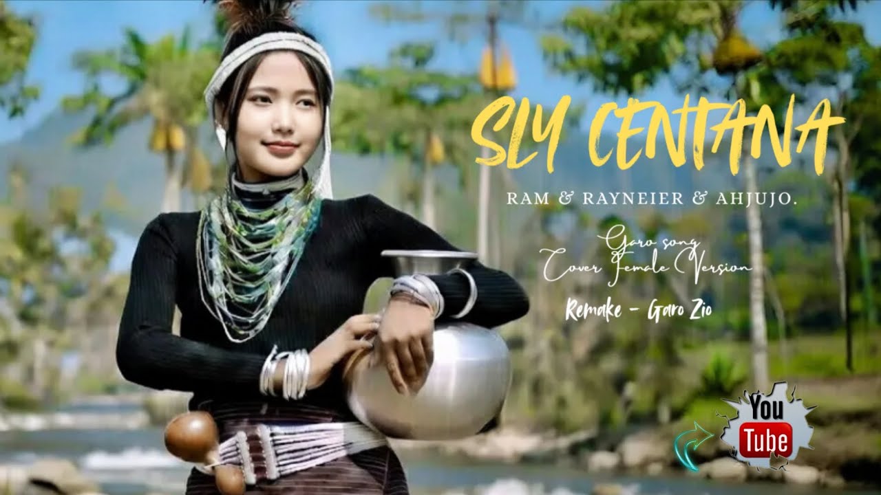 SLY-Centana_|| Garo Cover Song || Female Version.