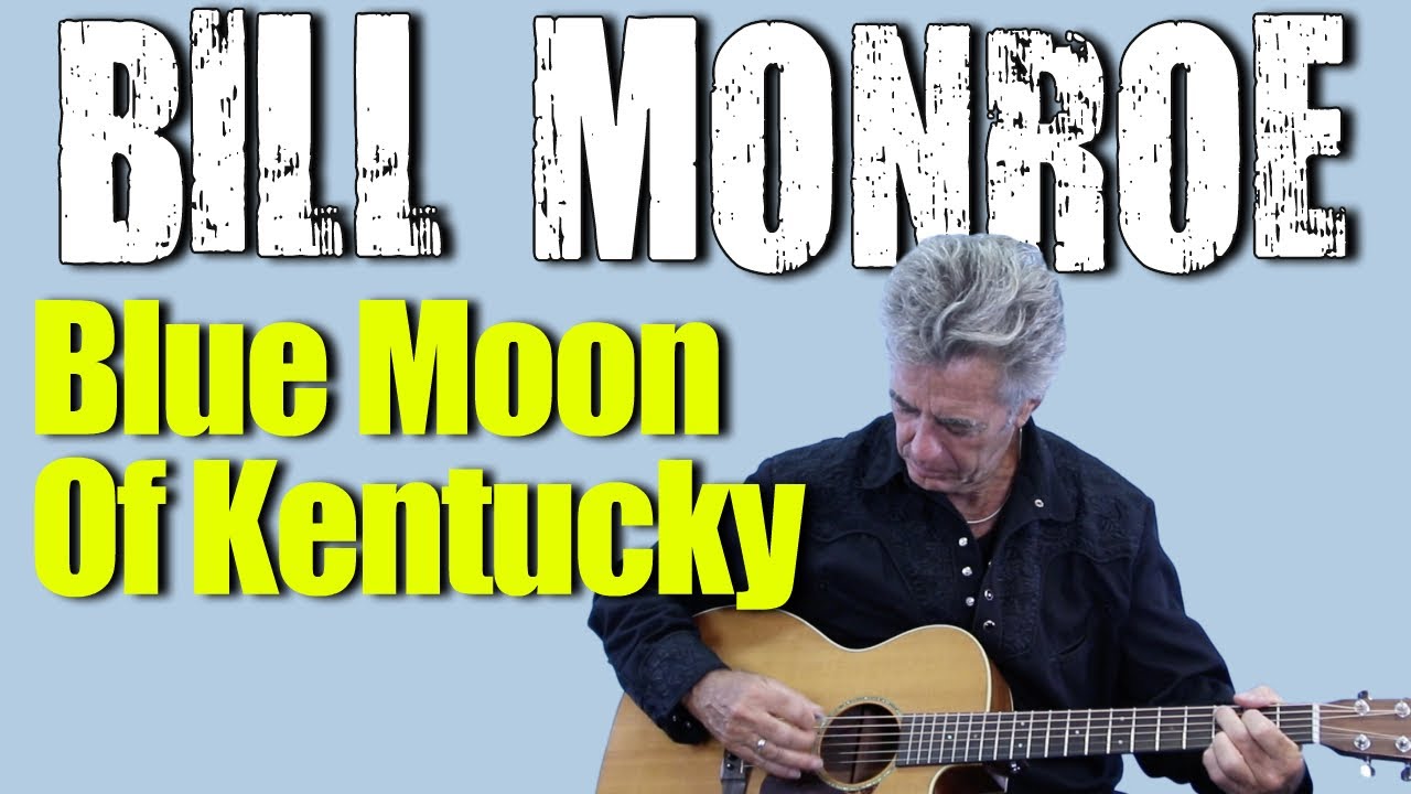 Bill Monroe Blue Moon Of Kentucky Guitar Lesson