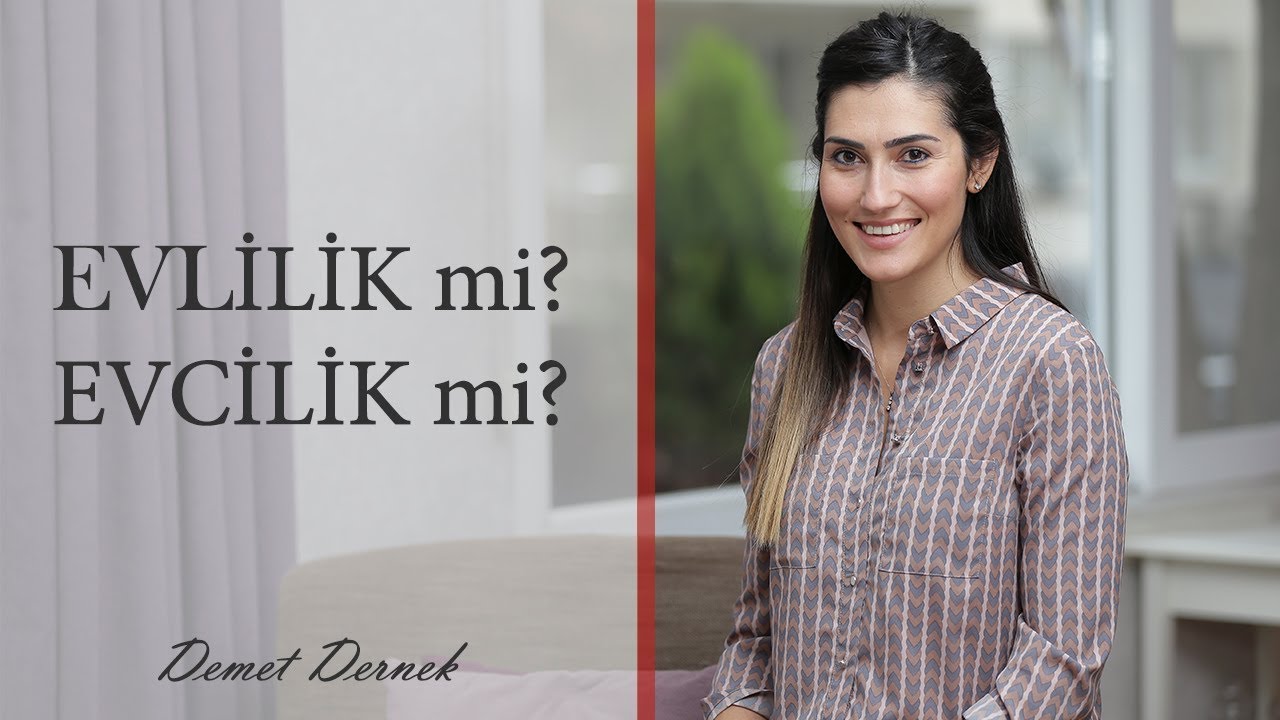 Evlilik Mi? Evcilik Mi?