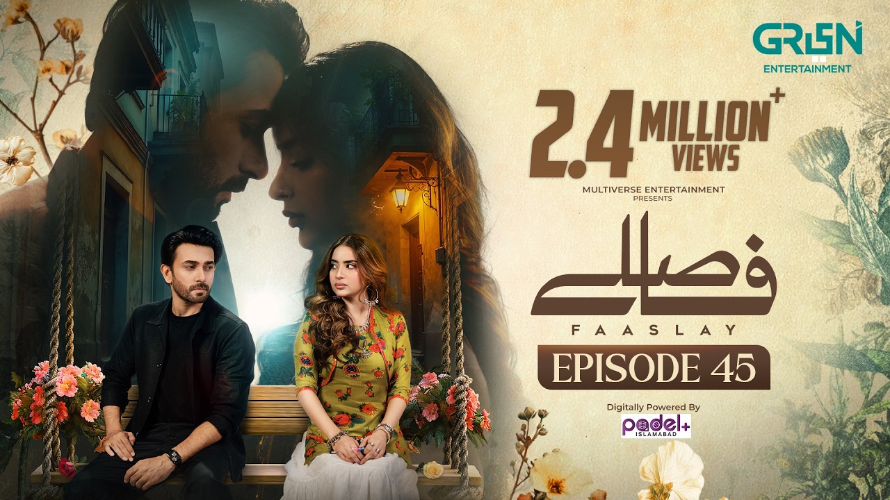 Faaslay Episode 45 (Subtitles) 15th March 2026 | Ali Ansari - Saboor Aly | Green TV Entertainment