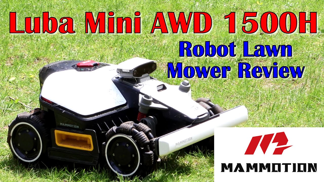 Robot Lawn Mower Review:  Mammotion Luba Mini 1500H...WOW!!