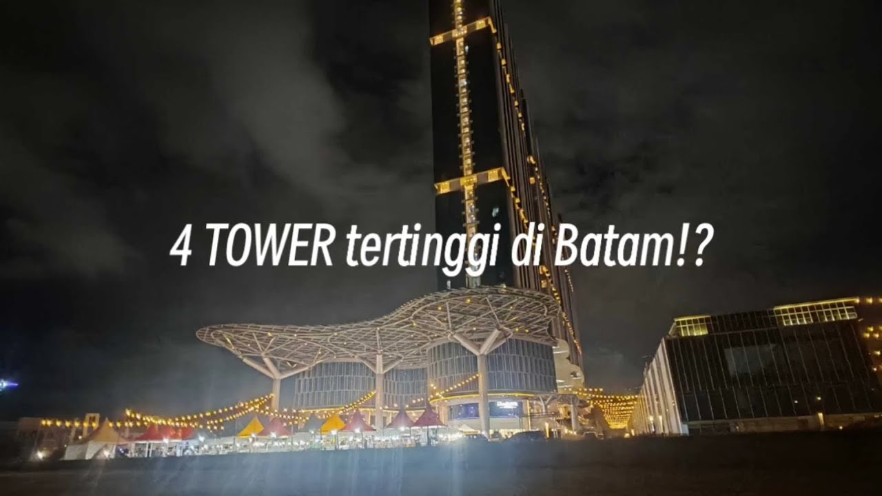 Vlog 9 TOWER Kembar 4 tertinggi di kota Batam