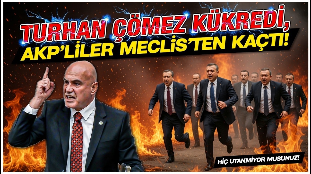 Turhan Çömez kükredi, AKP'liler Meclisten kaçtı! 
