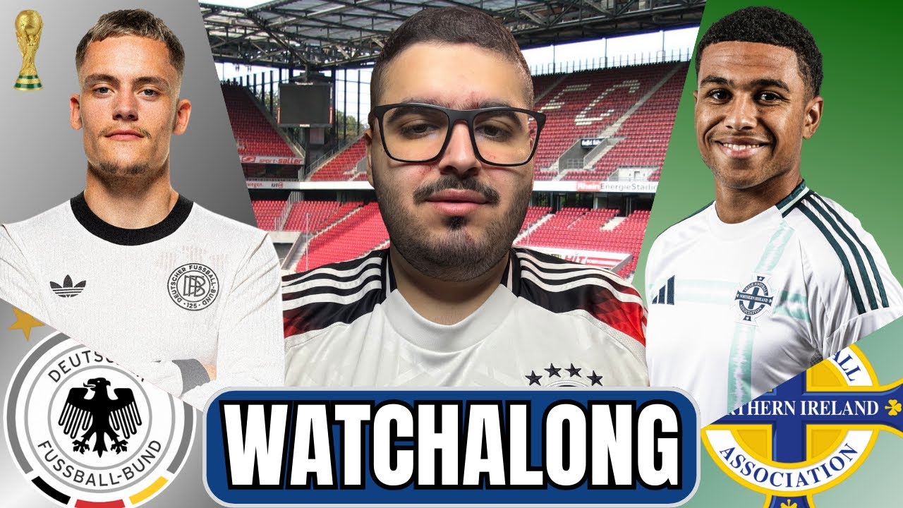 GERMANY VS NORTHERN IRELAND | EUROPEAN FIFA WORLD CUP QUALIFIERS | WATCHALONG! 🇩🇪🇬🇧👀