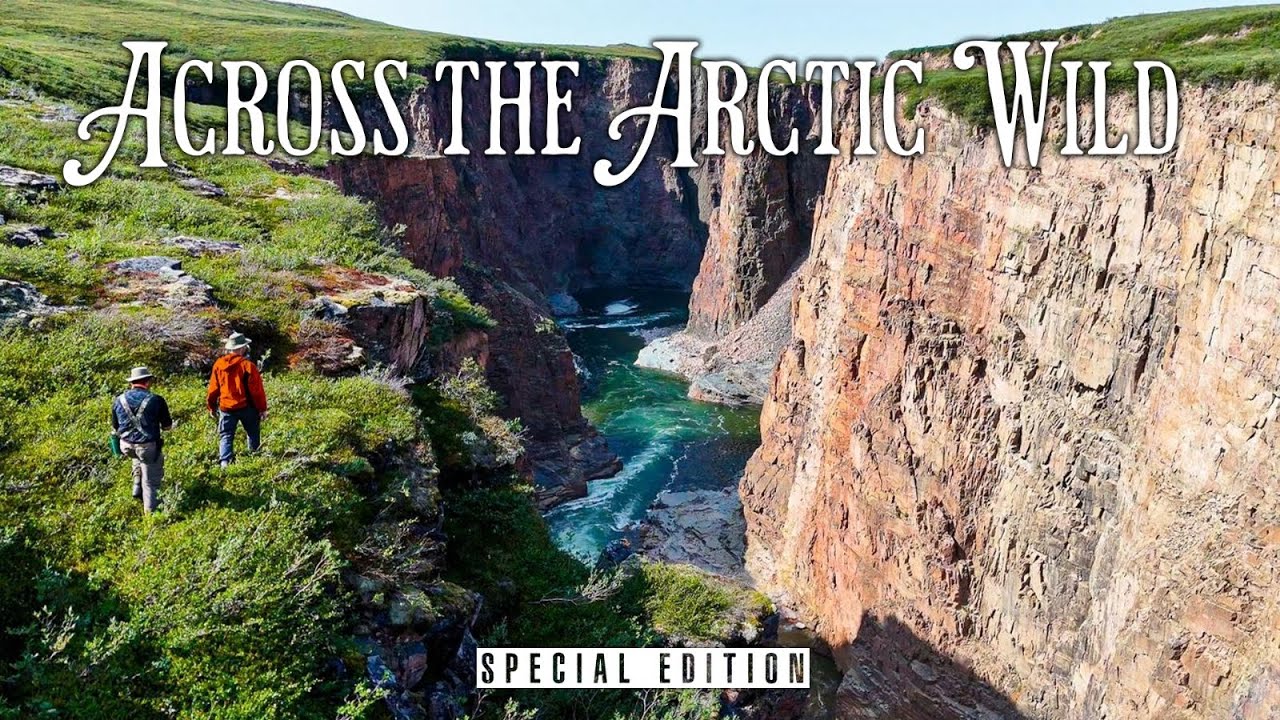 20-Days Camping in the Arctic Wilderness (Special Edition)