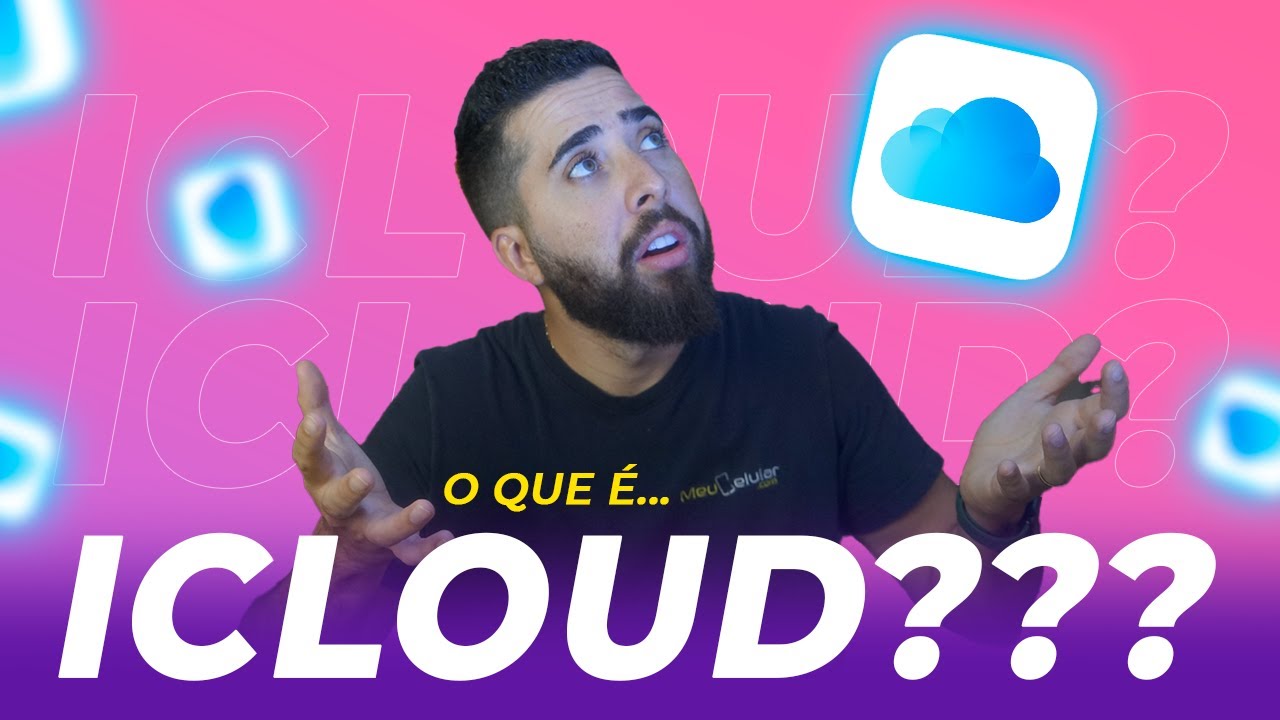 AFINAL, O QUE É ICLOUD?