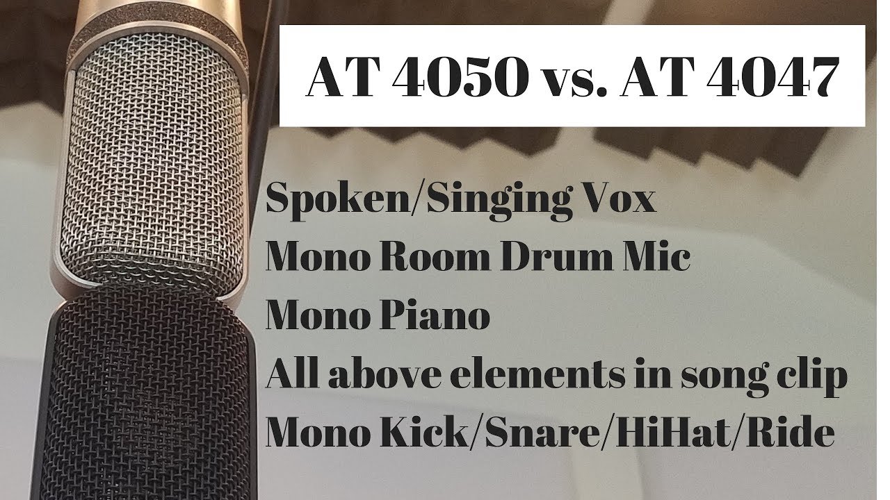 Audio-Technica AT4050 vs Audio-Technica AT4047 comparison mic shootout