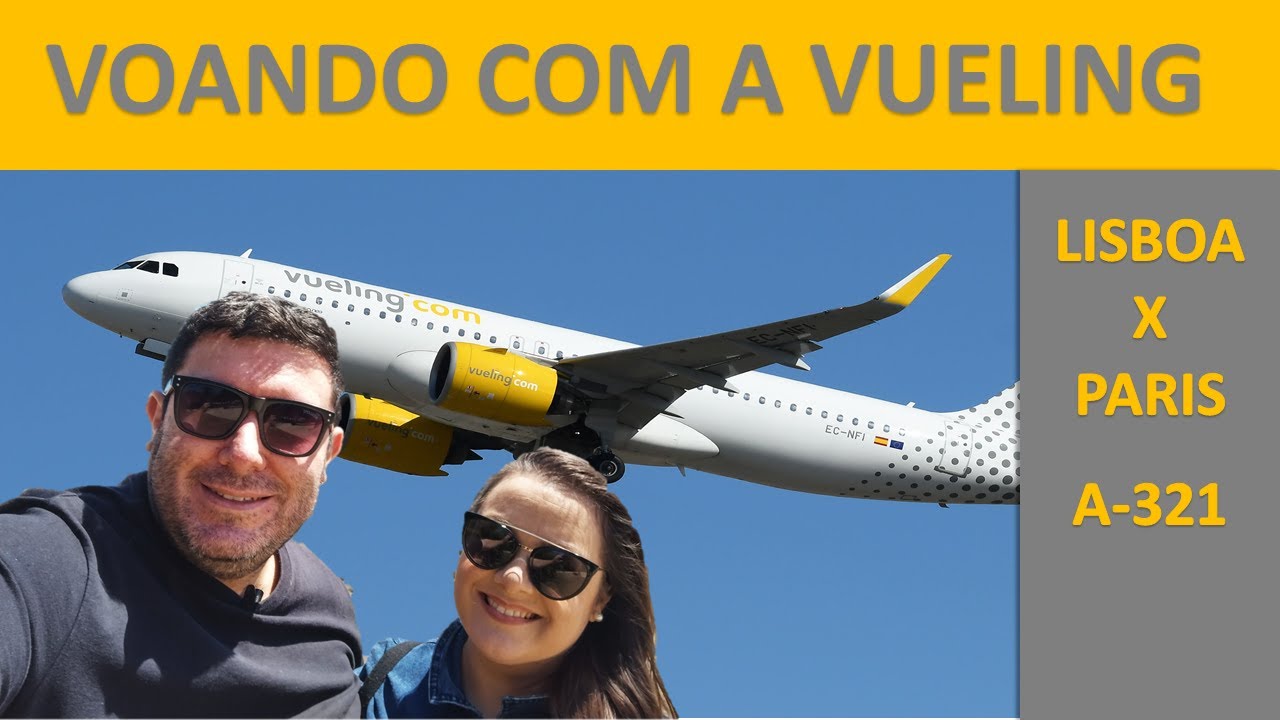 COMO É VOAR COM A VUELING DE LISBOA PARA ORLY EM PARIS   FELIPE VIAJA