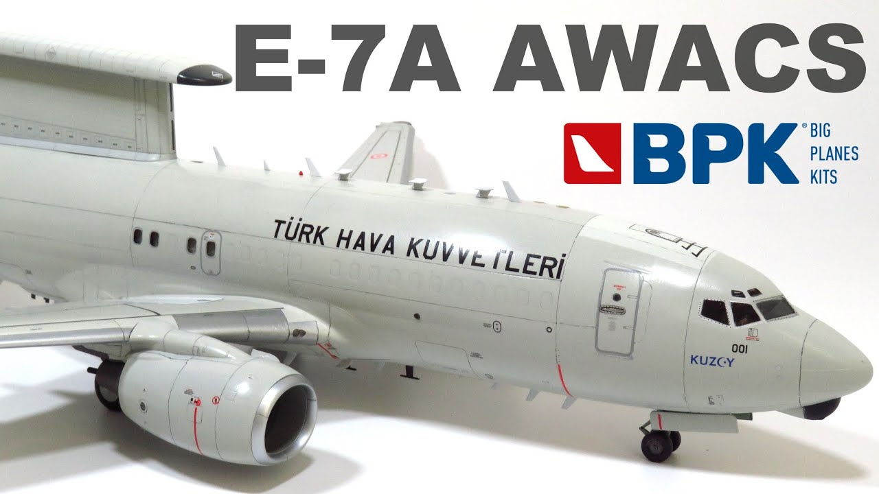 BUILDING BOEING E 7A AWACS - B 737 / BIG PLANES KITS / 1/72 SCALE AIRCRAFT MODEL