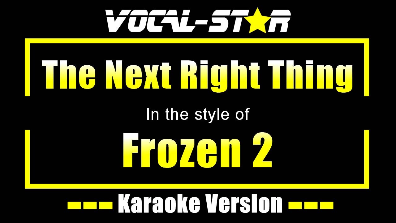 The Next Right Thing Karaoke | Frozen 2 Karaoke Version