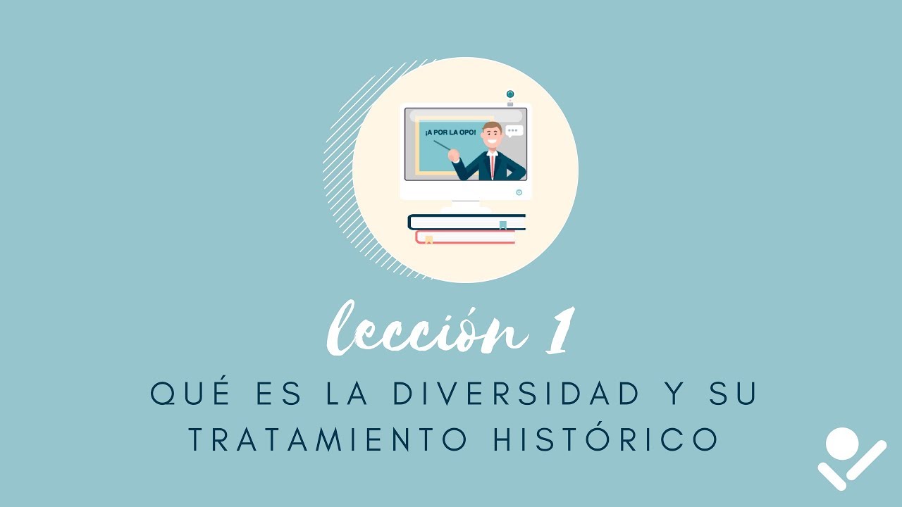 Lección 1: Qué es la diversidad y su tratamiento histórico | Oposiciones Pablo García
