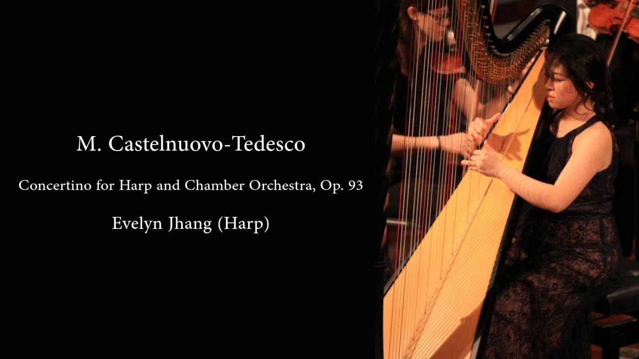 Castelnuovo-Tedesco: Concertino for Harp and Chamber Orchestra, Op. 93 (Evelyn Jhang)