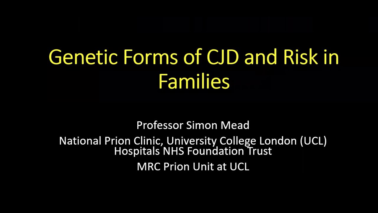 Genetic Forms of CJD and Risk in Families