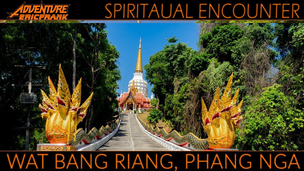 Wat Bang Riang, Phang Nga - spiritual encounter