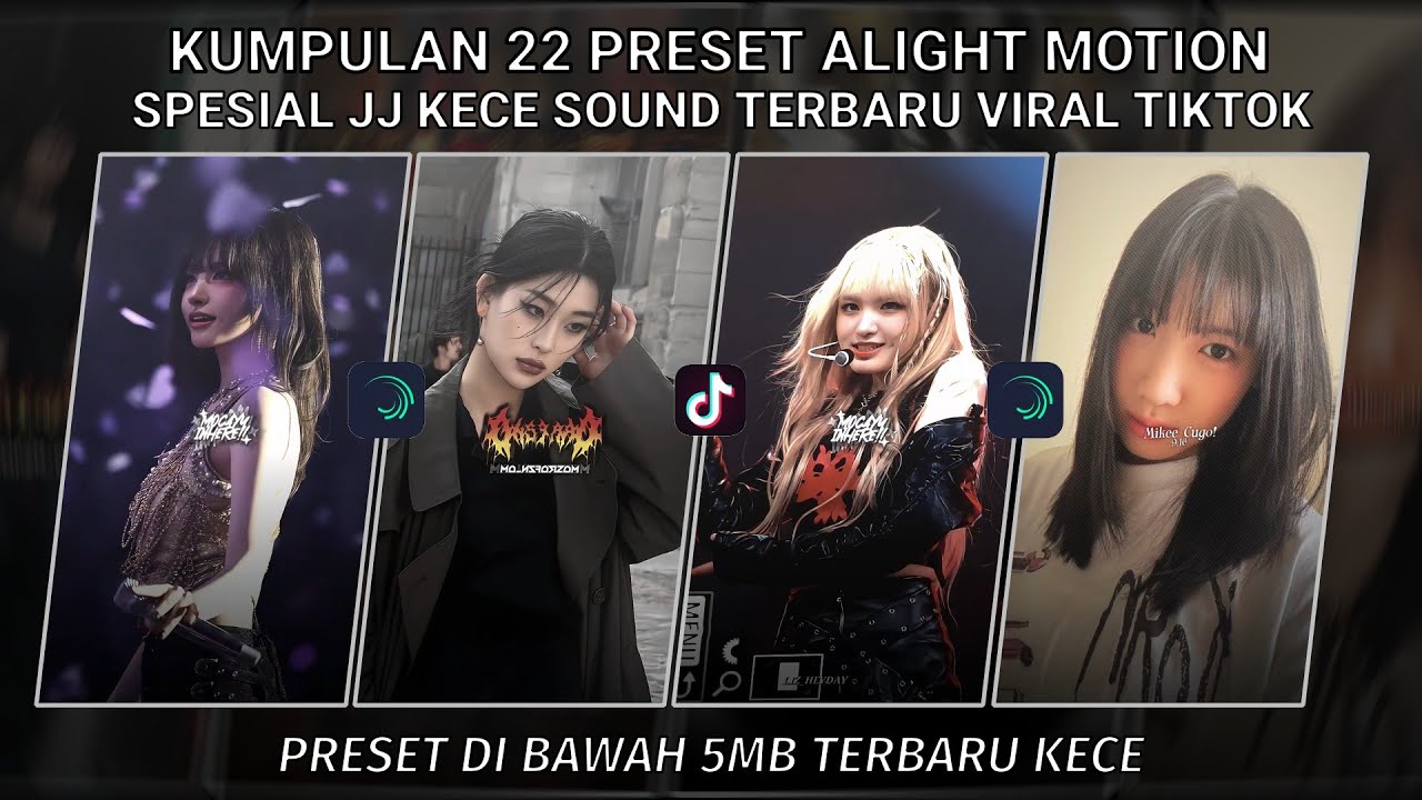 KUMPULAN 22 PRESET JJ ALIGHT MOTION SPESIAL JJ KECE SOUND TERBARU VIRAL TIKTOK | PRESET DI BAWAH 5MB