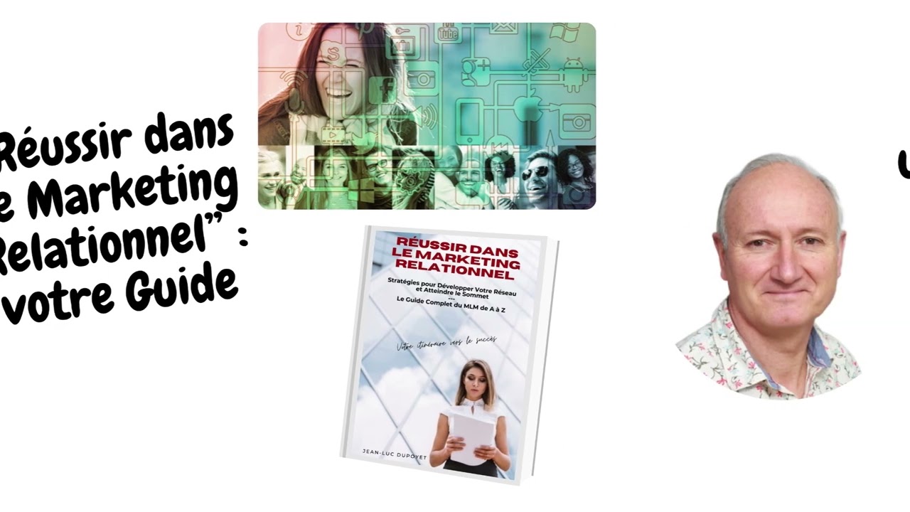 Guide complet de A &agrave; Z pour r&eacute;ussir en Marketing Relationnel (MLM)