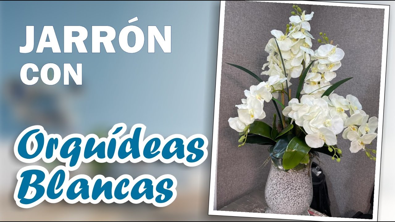 Tutorial: Jarrón con Orquídeas Blancas