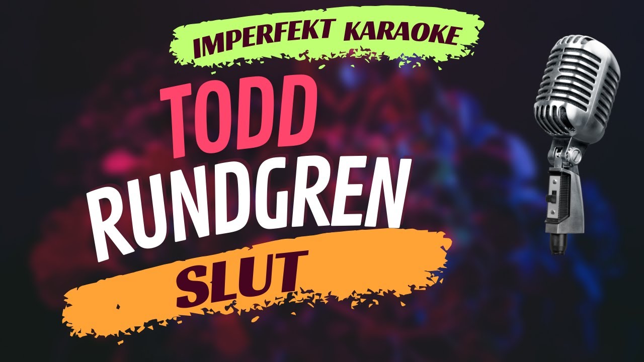 Todd Rundgren karaoke - Slut