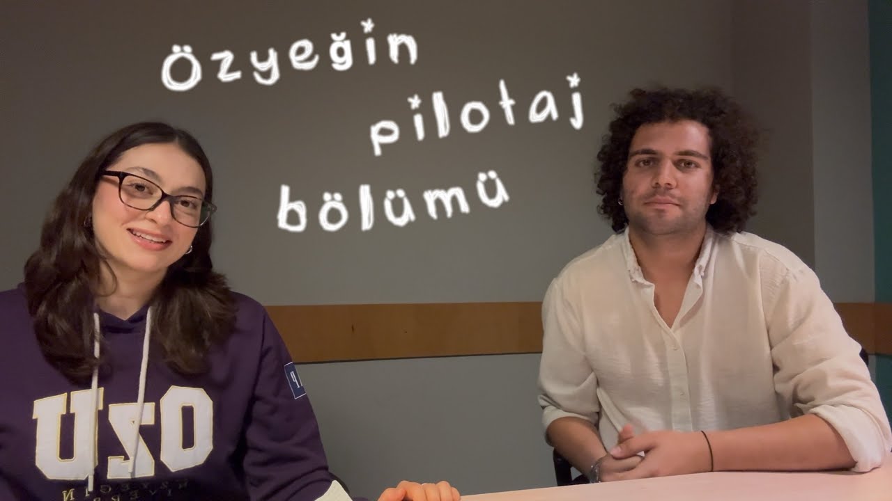 ÖZYEĞİN ÜNİVERSİTESİ PİLOTAJ | bölüm hakkında merak ettikleriniz /w Berke Yağız Topçu