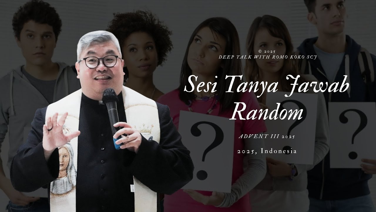 Random Q&A with Romo Koko scj - The 3rd Advent Week