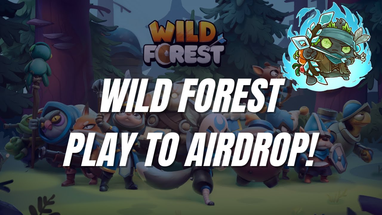Wild Forest - Play to Airdrop!