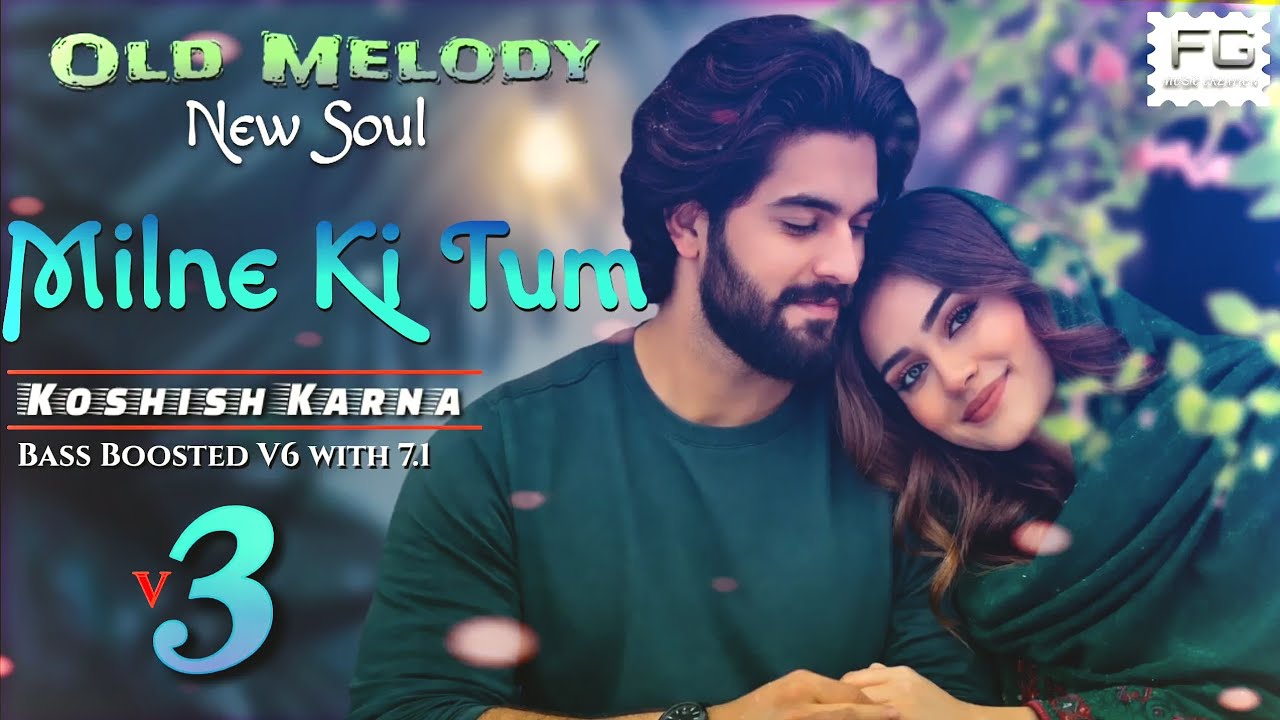 Milne Ki Tum Kosis Karna - old Melody New Soul | Music By FG MUSiC CREATION | New Hindi Song 2026 🔥
