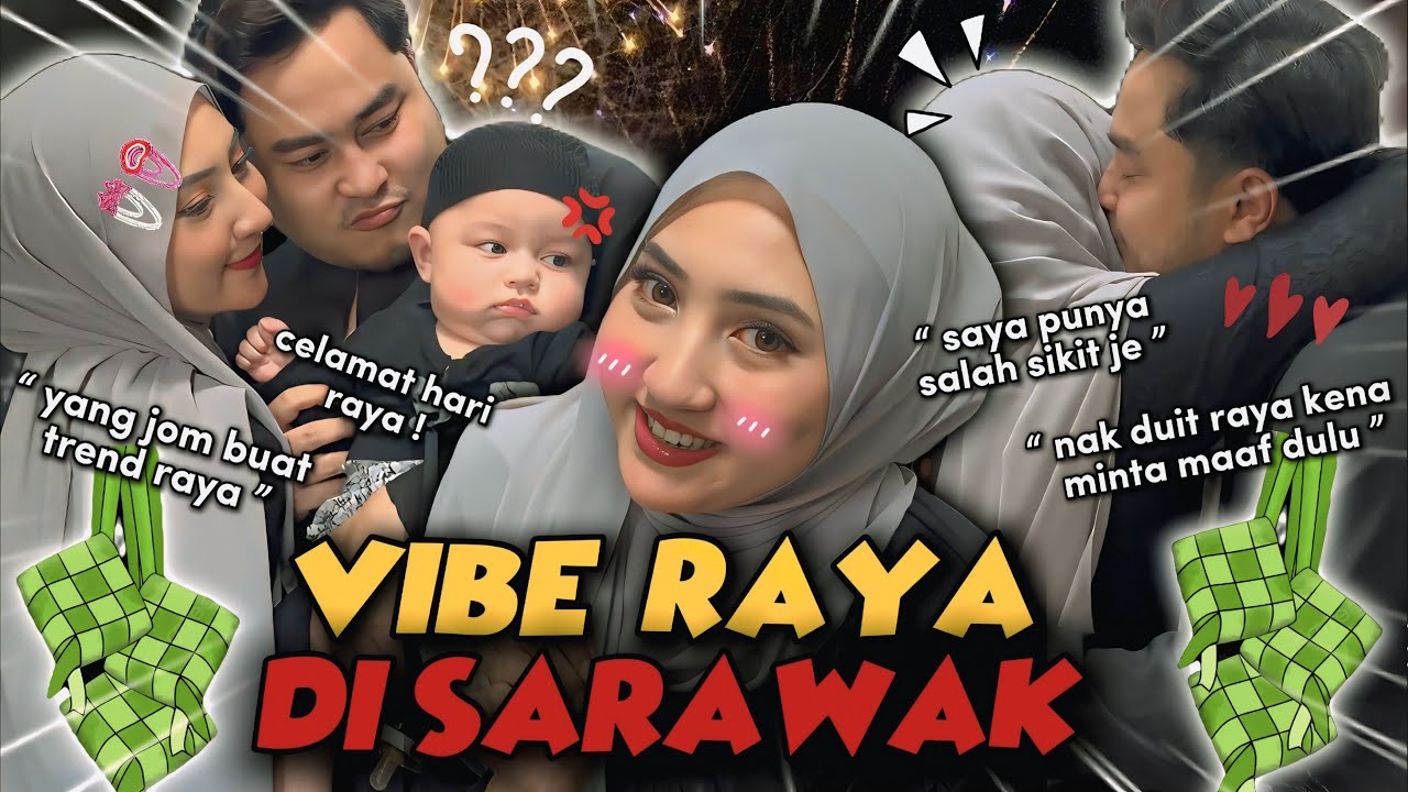 VIBE RAYA DI SARAWAK!! DUIT RAYA MANIS RM10K!?