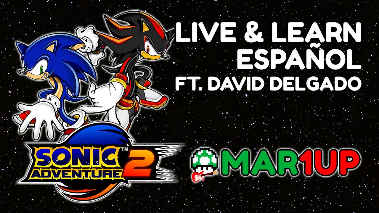 Live and Learn - Sonic Adventure 2 【Español Latino】 ft. David Delgado