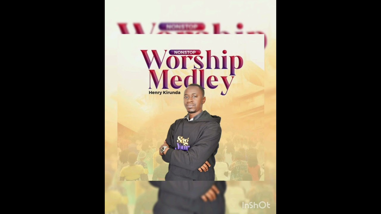 Nonstop Worship Medley - Henry Kirunda