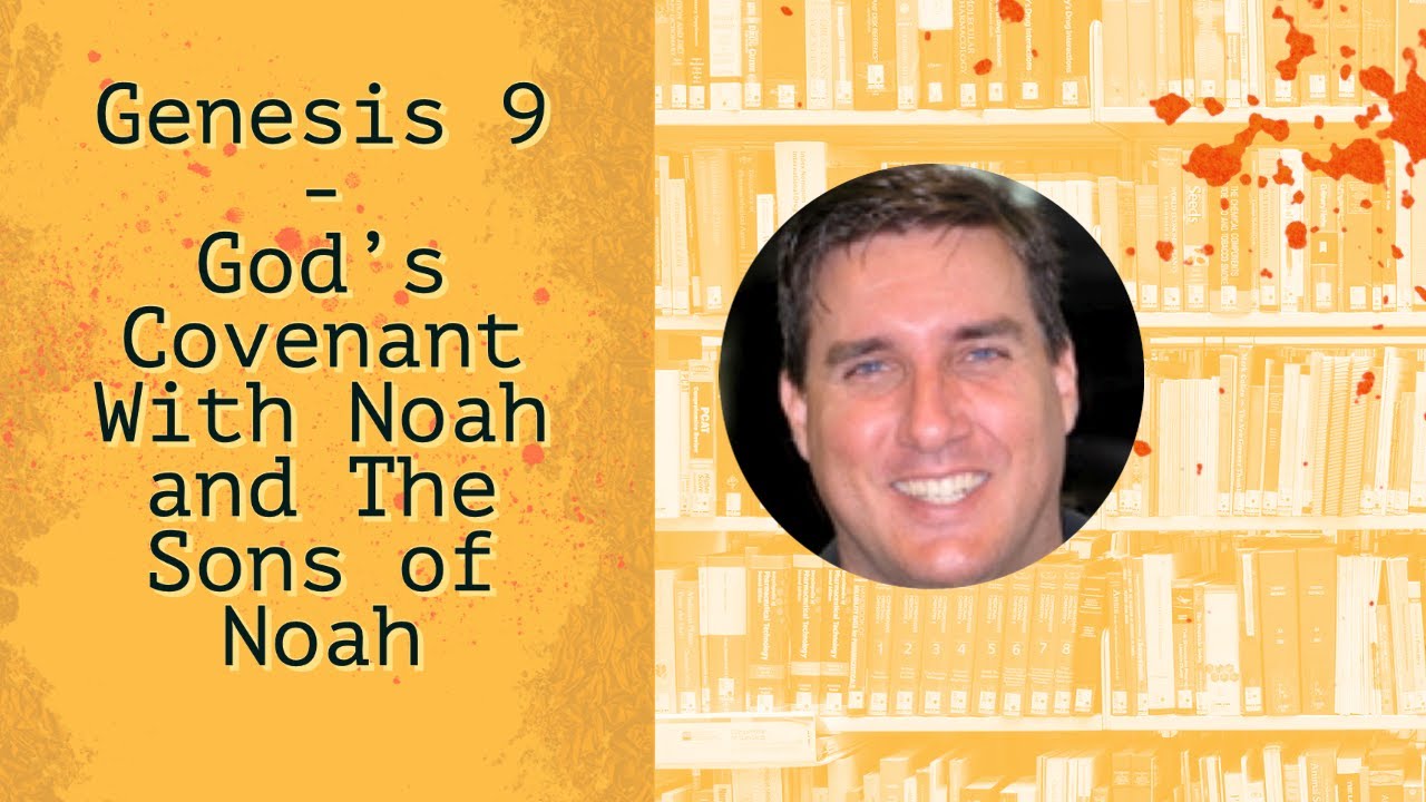 Genesis 9 - God's Covenant With Noah